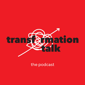 Transformation Talk the Podcast: Defining Your Personal and Organizational Legacy with Marie Quintana